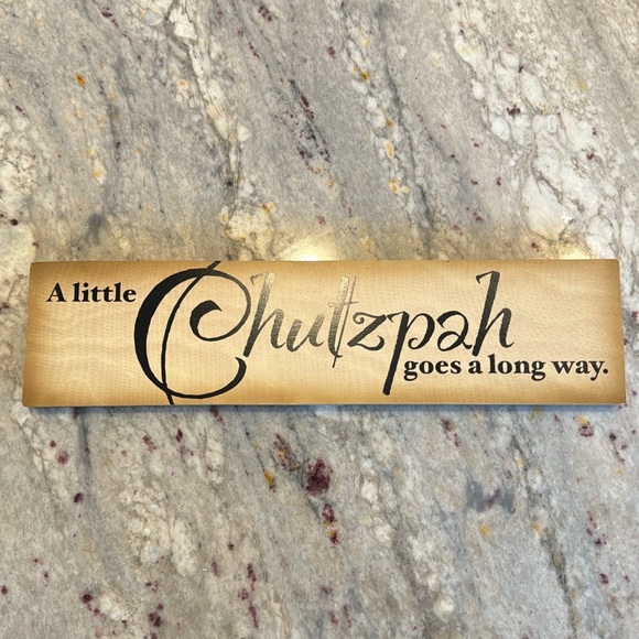 A little chutzpah goes a long way sign - Picture 1 of 3